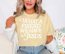Load image into Gallery viewer, What a Friend Tee