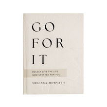 Load image into Gallery viewer, Go For It: 90 Devotions to Boldly Live the Life God Created