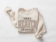 Load image into Gallery viewer, Make Heaven Crowded Sweatshirt