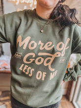 Load image into Gallery viewer, More Of God Sweatshirt