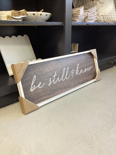 Dark Wood Sign - Be still & know