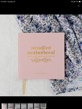 Load image into Gallery viewer, Steadfast Motherhood - Daily Grace