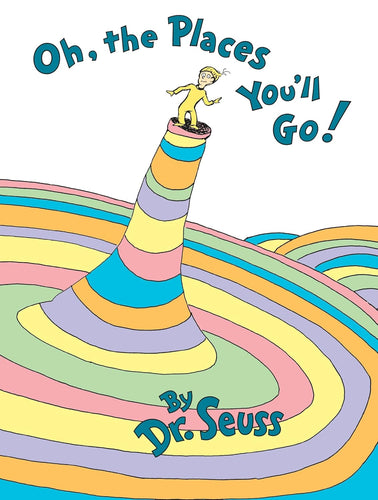 Dr. Seuss Oh the Places You’ll Go