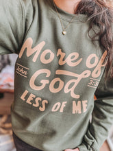 Load image into Gallery viewer, More Of God Sweatshirt