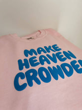 Load image into Gallery viewer, Make Heaven Crowded Tee | Graphic Tee