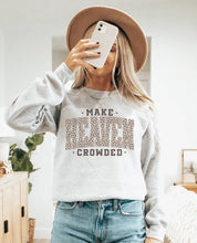 Load image into Gallery viewer, Make Heaven Crowded Sweatshirt